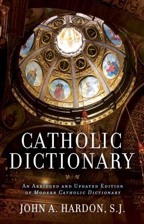 Catholic Dictionary: A Revised and Updated Edition of Modern Catholic Dictionary