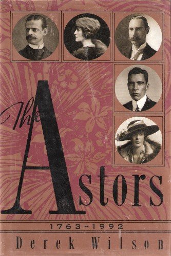 The Astors, 1763-1992