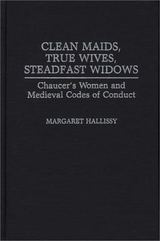 Clean maids, true wives, steadfast widows