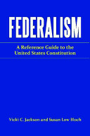 Federalism: A Reference Guide to the United States Constitution