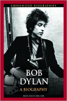 Bob Dylan: A Biography