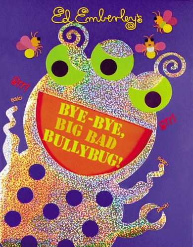 Ed Emberley's Bye-Bye, Big Bad Bullybug!