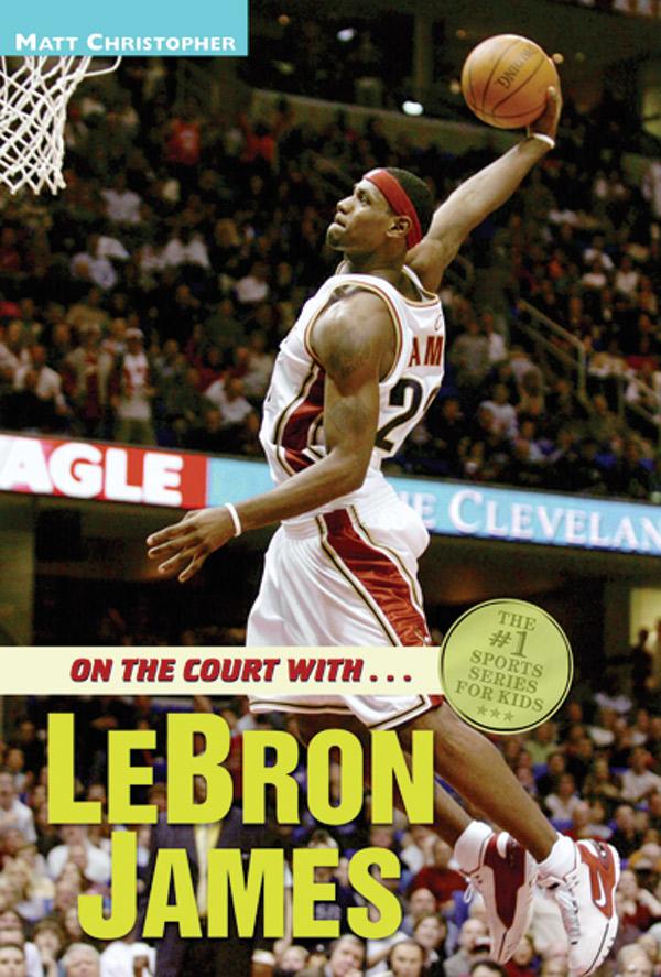 On the Court with LeBron James
