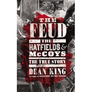 The Feud: The Hatfields and McCoys; The True Story