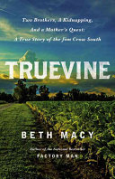 Truevine: Two Brothers, a Kidnapping, and a Mother's Quest; A True Story of the Jim Crow South