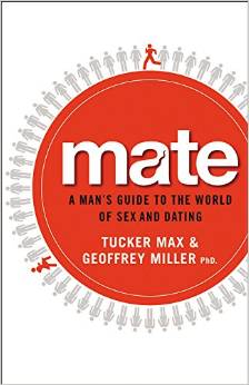 Mate: A Man's Guide to the World of Sex and Dating