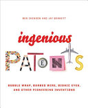Ingenious Patents: Bubble Wrap, Barbed Wire, Bionic Eyes, and Other Pioneering Inventions