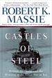  Castles of Steel: Britain, Germany, and the Winning of the Great War at Sea