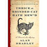 Thrice the Brinded Cat Hath Mew'd: A Flavia de Luce Mystery