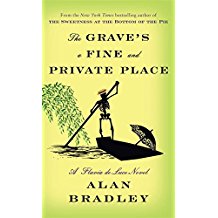 The Grave's a Fine and Private Place: A Flavia de Luce Novel