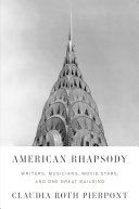 American Rhapsody: Writers, Musicians, Movie Stars, and One Great Building