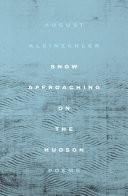 Snow Approaching on the Hudson: Poems