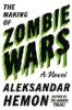 The Making of Zombie Wars: A Roller-Coaster Ride of Violence and Sex