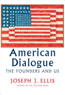 American Dialogue: The Founding Fathers and Us