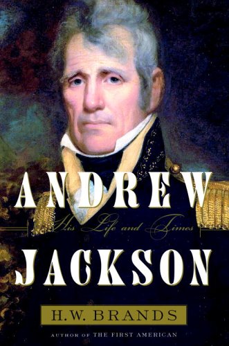 Andrew Jackson, his life and times