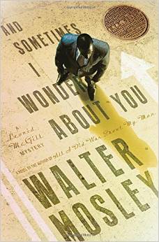 And Sometimes I Wonder About You: A Leonid McGill Mystery