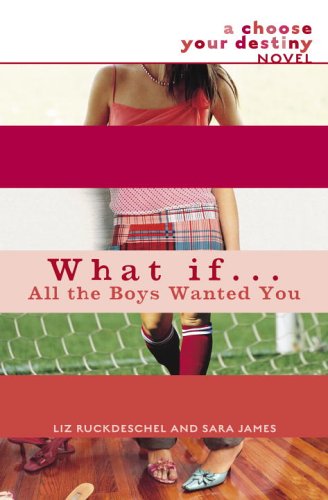 What if-- all the boys wanted you ?