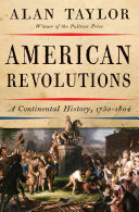 American Revolutions: A Continental History, 1750–1804
