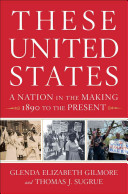 These United States: A Nation in the Making, 1890 to the Present
