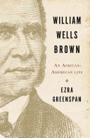William Wells Brown: An African American Life
