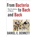 From Bacteria to Bach and Back: The Evolution of Minds