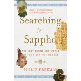 Searching for Sappho: The Lost Songs and World of the First Woman Poet