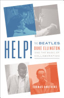 Help! The Beatles, Duke Ellington, and the Magic of Collaboration