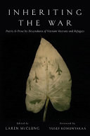 Inheriting the War: Poetry & Prose by Descendants of Vietnam Veterans and Refugees