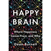 Happy Brain: Where Happiness Comes from, and Why