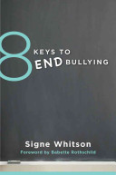 8 Keys To End Bullying: Strategies for Parents & Schools