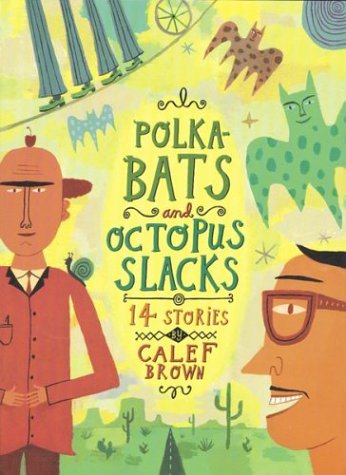 Polka-Bats and Octopus Slacks