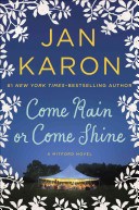 Come Rain or Come Shine: A Mitford Novel