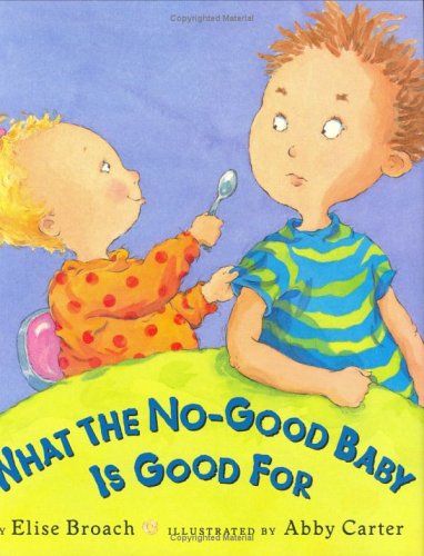 What the No-Good Baby Is Good For