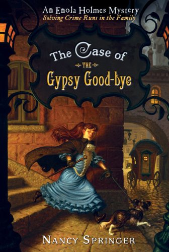 The Case of the Gypsy Good-bye [Enola Holmes Mystery]