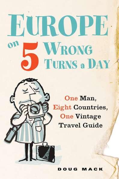 Europe on 5 Wrong Turns a Day