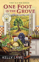 One Foot in the Grove: An Olive Grove Mystery