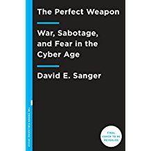  The Perfect Weapon: War, Sabotage, and Fear in the Cyber Age