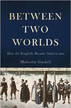 Between Two Worlds: How the English Became Americans
