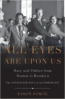 All Eyes Are Upon Us: Race and Politics from Boston to Brooklyn