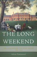 The Long Weekend: Life in the English Country House 1918–1939