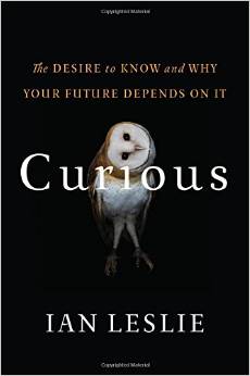 Curious: The Desire To Know and Why Your Future Depends on It