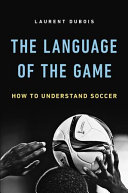 The Language of the Game: How To Understand Soccer