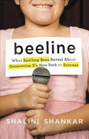Beeline: What Spelling Bees Reveal About Generation Z's New Path to Success