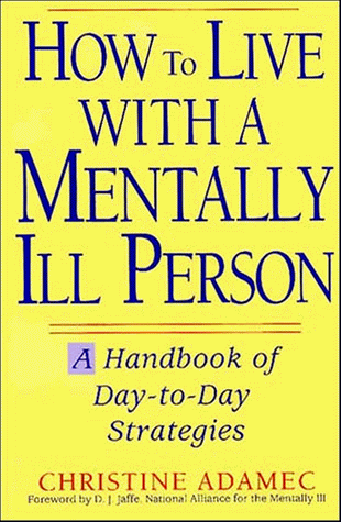 How to live with a mentally ill person