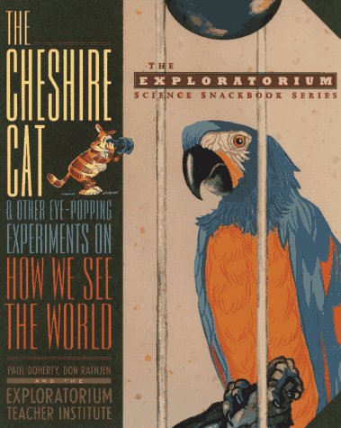 The cheshire cat and other eye-popping experiments on how we see the world