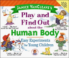 Janice VanCleave's play and find out about the human body