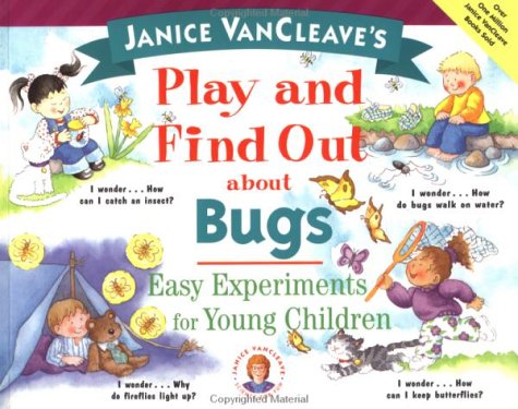 Janice VanCleave's play and find out about bugs