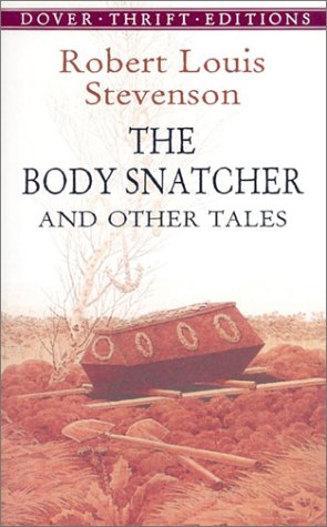 The Body Snatcher and Other Tales (Dover Thrift Editions)