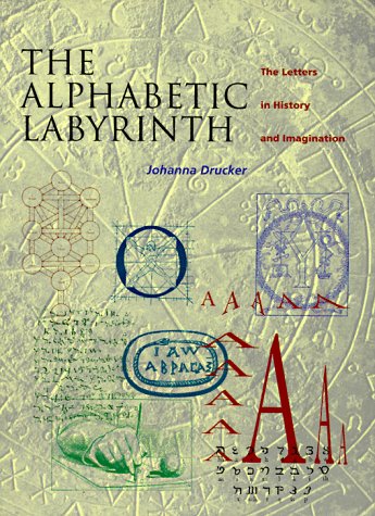 The alphabetic labyrinth the letters in history and imagination