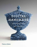 Digital Handmade: Craftsmanship and the New Industrial Revolution